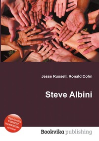 Jesse Russel - «Steve Albini»