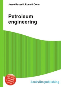 Jesse Russel - «Petroleum engineering»