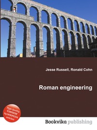 Jesse Russel - «Roman engineering»