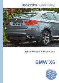 Jesse Russel - «BMW X6»