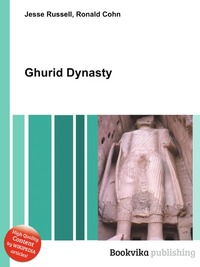 Jesse Russel - «Ghurid Dynasty»