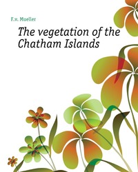 The vegetation of the Chatham Islands