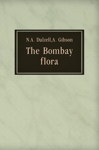 Nicol Alexander Dalzell - «The Bombay flora»