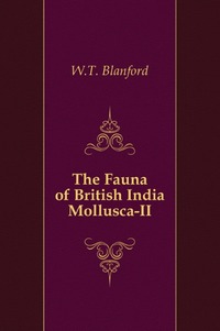 William Thomas Blanford - «The Fauna of British India»