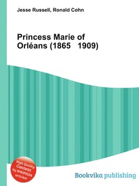 Princess Marie of Orleans (1865 1909)