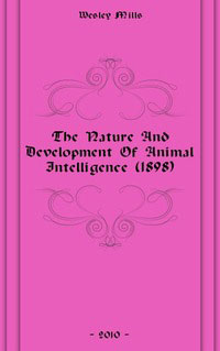 The Nature And Development Of Animal Intelligence