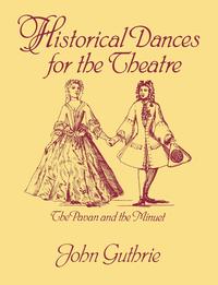 John Guthrie - «Historical Dances for the Theatre»