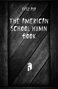 The American School Hymn Book