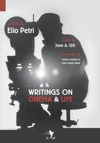 Elio Petri - «Writings on Cinema and Life»