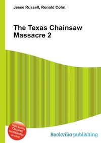 Jesse Russel - «The Texas Chainsaw Massacre 2»