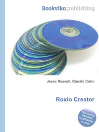 Jesse Russel - «Roxio Creator»
