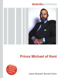 Jesse Russel - «Prince Michael of Kent»