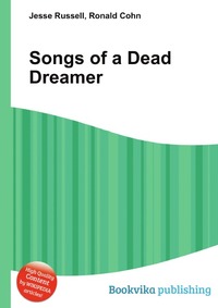 Jesse Russel - «Songs of a Dead Dreamer»