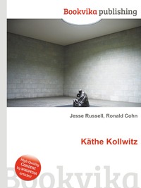 Jesse Russel - «Kathe Kollwitz»