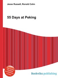 Jesse Russel - «55 Days at Peking»