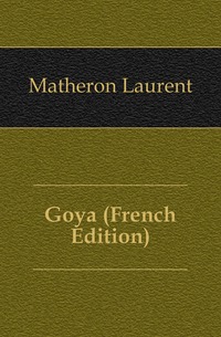 Goya (French Edition)