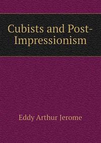 Cubists and Post-Impressionism