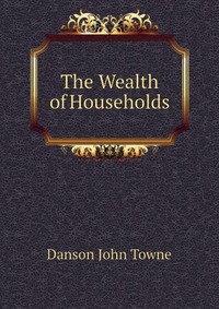 The Wealth of Households