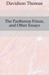 The Parthenon Frieze, and Other Essays