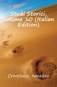 Studi Storici, Volume 10 (Italian Edition)