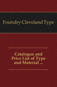 Catalogue and Price List of Type and Material ...