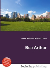 Jesse Russel - «Bea Arthur»