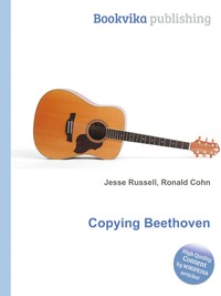 Jesse Russel - «Copying Beethoven»