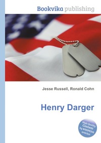 Jesse Russel - «Henry Darger»