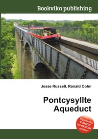 Jesse Russel - «Pontcysyllte Aqueduct»