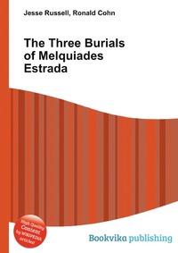 Jesse Russel - «The Three Burials of Melquiades Estrada»