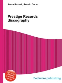 Jesse Russel - «Prestige Records discography»