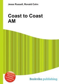 Jesse Russel - «Coast to Coast AM»