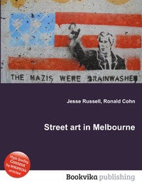 Jesse Russel - «Street art in Melbourne»