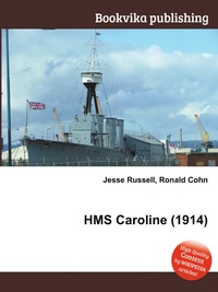 Jesse Russel - «HMS Caroline (1914)»