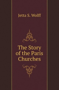 The Story of the Paris Churches
