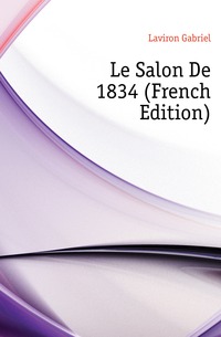 Le Salon De 1834 (French Edition)