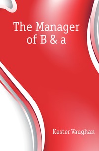 The Manager of B & a