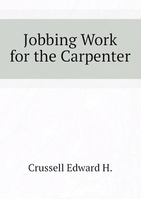 Jobbing Work for the Carpenter