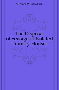 The Disposal of Sewage of Isolated Country Houses