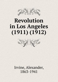 Revolution in Los Angeles (1911) (1912)