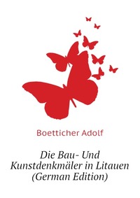 Die Bau- Und Kunstdenkmaler in Litauen (German Edition)