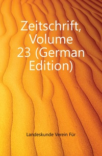 Zeitschrift, Volume 23 (German Edition)
