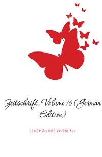 Zeitschrift, Volume 16 (German Edition)