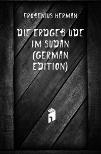 Die Erdgebaude Im Sudan (German Edition)