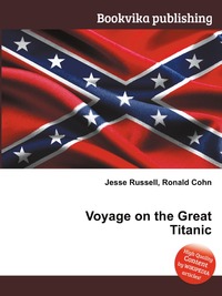 Jesse Russel - «Voyage on the Great Titanic»