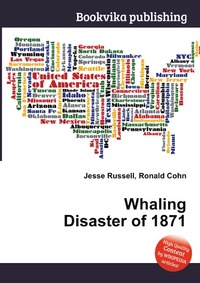 Jesse Russel - «Whaling Disaster of 1871»
