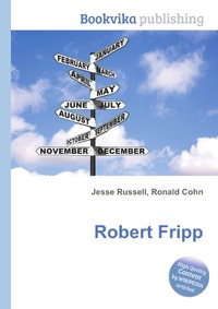 Jesse Russel - «Robert Fripp»