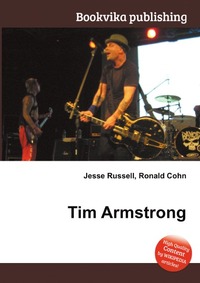 Jesse Russel - «Tim Armstrong»