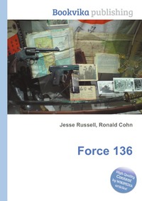 Jesse Russel - «Force 136»
