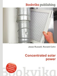 Jesse Russel - «Concentrated solar power»
